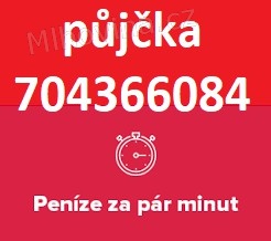 Soukromá půjčka ihned - 704 366 084